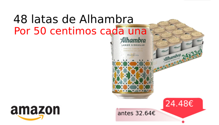 48 latas de Alhambra