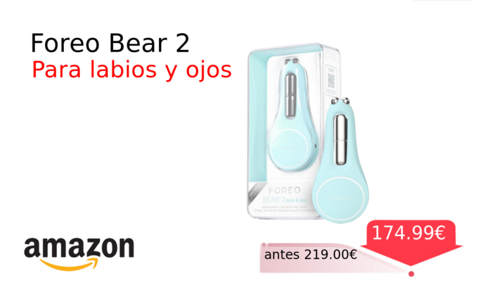 Foreo Bear 2