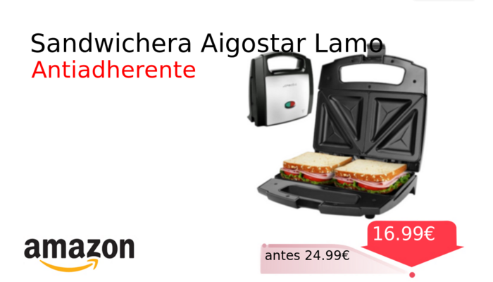 Sandwichera Aigostar Lamo