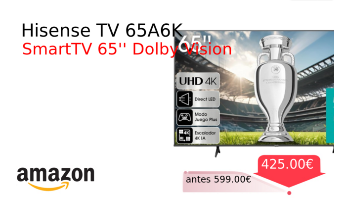 Hisense TV 65A6K