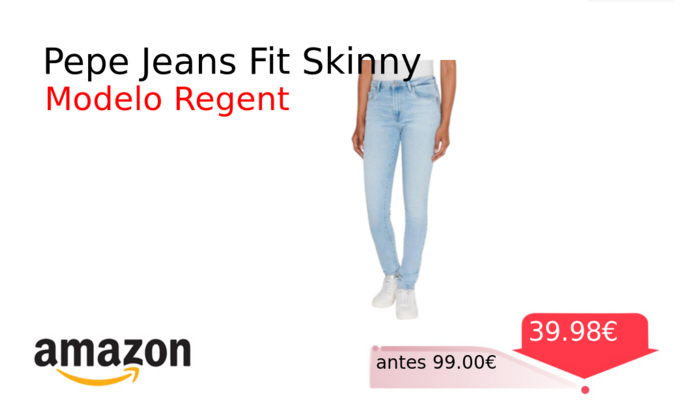 Pepe Jeans Fit Skinny