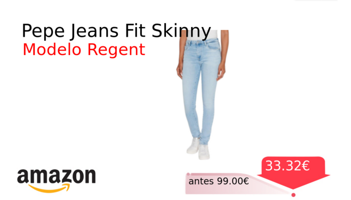 Pepe Jeans Fit Skinny