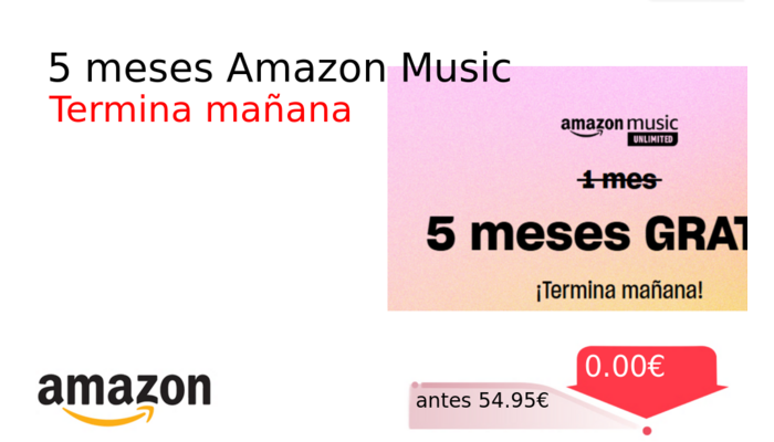 5 meses Amazon Music