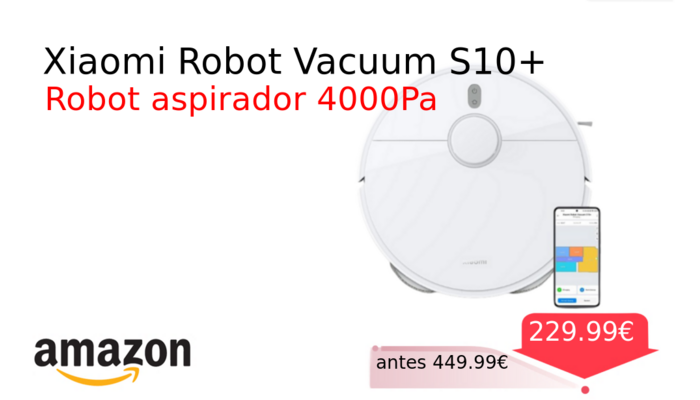 Xiaomi Robot Vacuum S10+