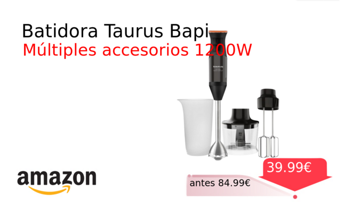 Batidora Taurus Bapi