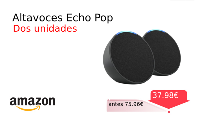 Altavoces Echo Pop