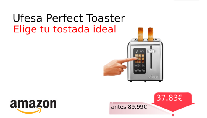 Ufesa Perfect Toaster