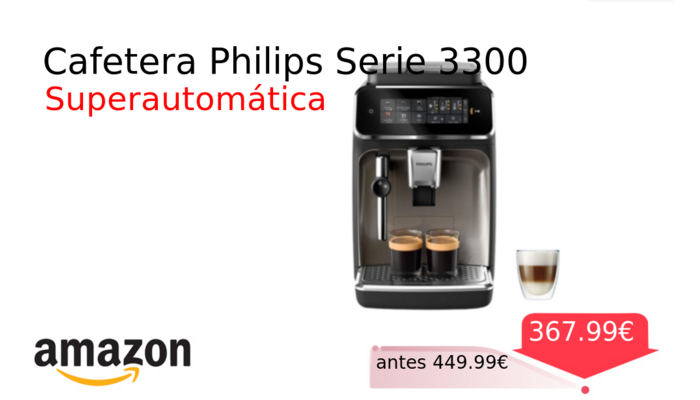 Cafetera Philips Serie 3300