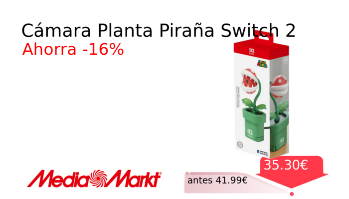 Cámara Planta Piraña Switch 2