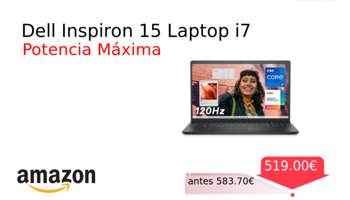 Dell Inspiron 15 Laptop i7