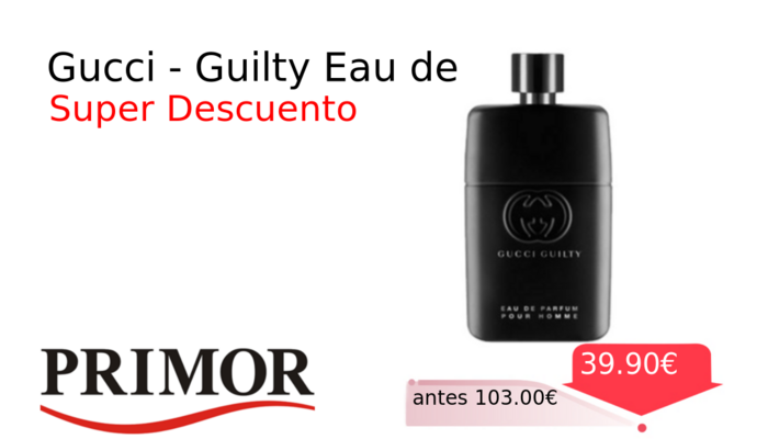 Gucci - Guilty Eau de