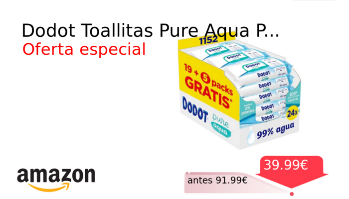 Dodot Toallitas Pure Aqua P...