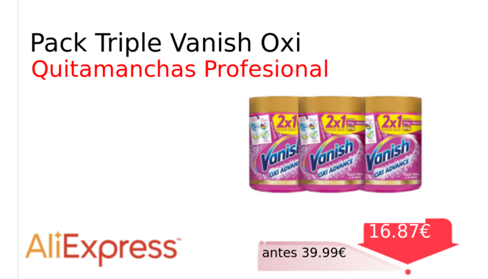 Pack Triple Vanish Oxi