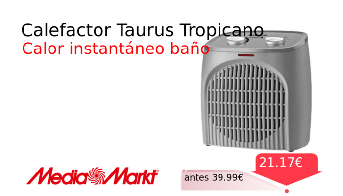 Calefactor Taurus Tropicano