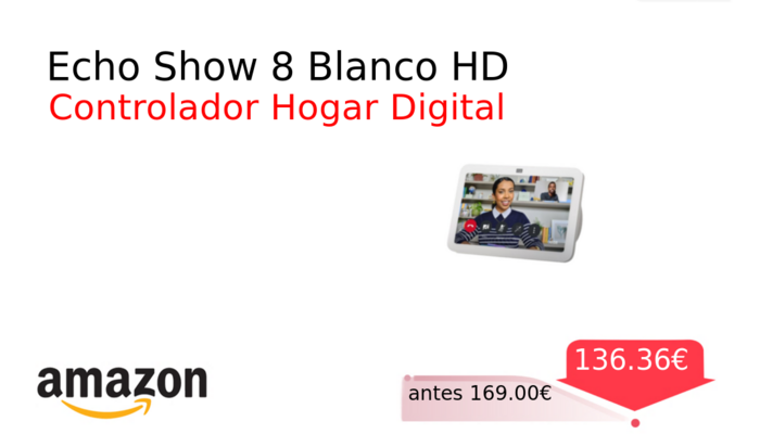 Echo Show 8 Blanco HD