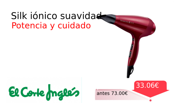 Silk iónico suavidad