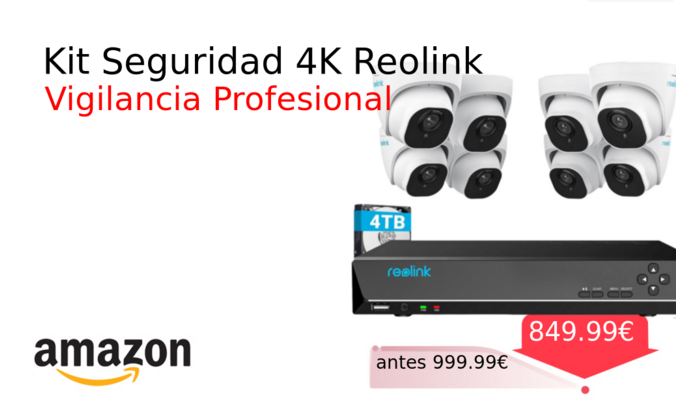 Kit Seguridad 4K Reolink