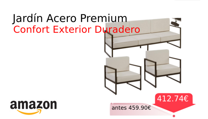 Jardín Acero Premium