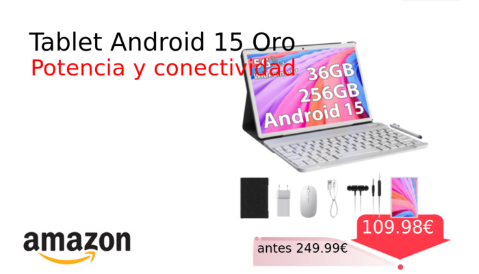 Tablet Android 15 Oro