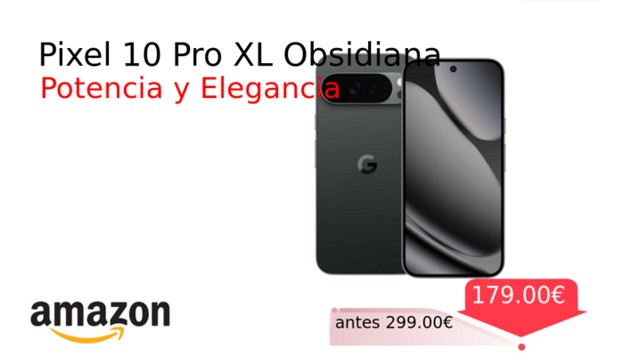 Pixel 10 Pro XL Obsidiana