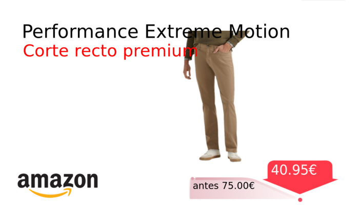 Performance Extreme Motion