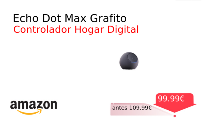 Echo Dot Max Grafito