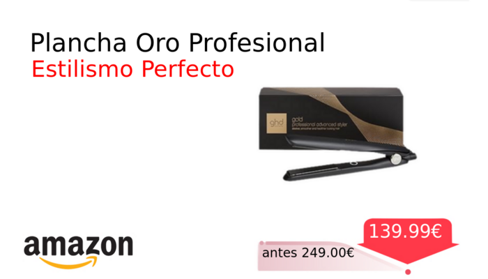 Plancha Oro Profesional