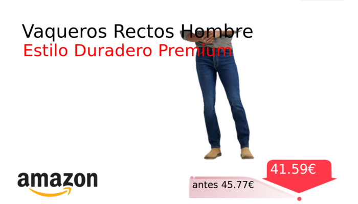 Vaqueros Rectos Hombre