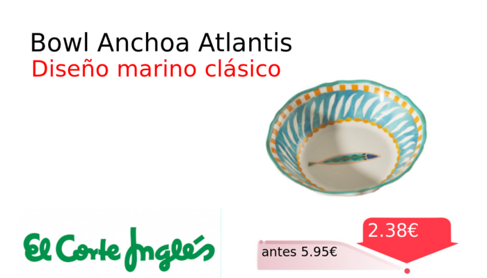 Bowl Anchoa Atlantis
