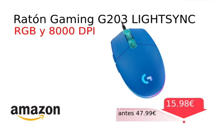 Ratón Gaming G203 LIGHTSYNC