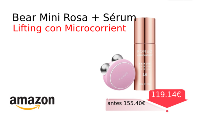 Bear Mini Rosa + Sérum