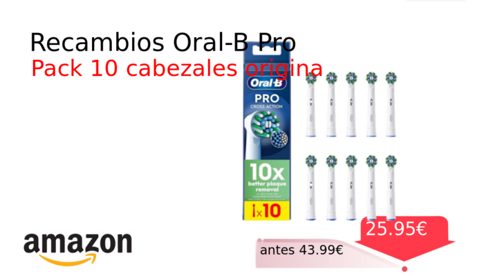Recambios Oral-B Pro