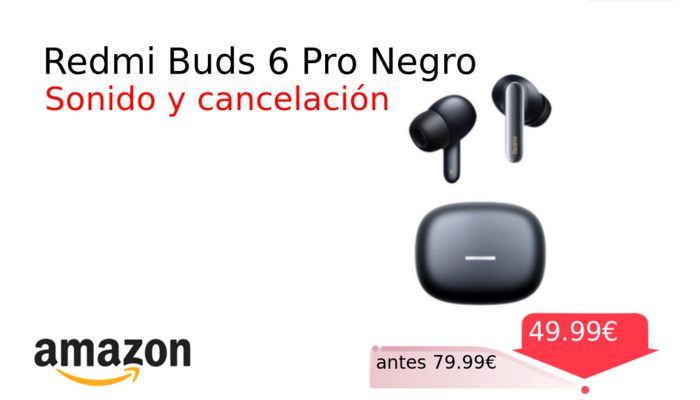 Redmi Buds 6 Pro Negro