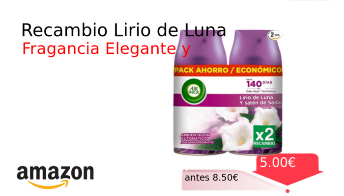 Recambio Lirio de Luna