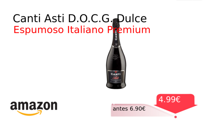 Canti Asti D.O.C.G. Dulce