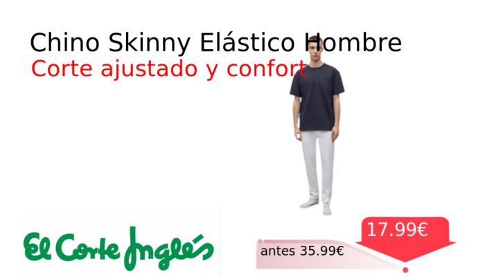 Chino Skinny Elástico Hombre