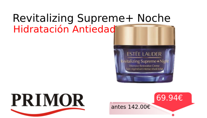 Revitalizing Supreme+ Noche