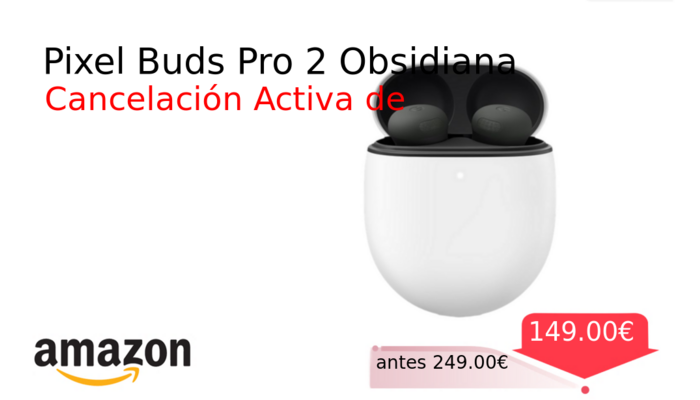 Pixel Buds Pro 2 Obsidiana