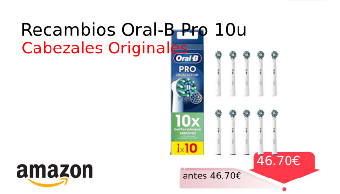 Recambios Oral-B Pro 10u