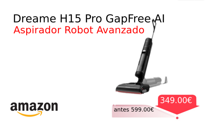 Dreame H15 Pro GapFree AI